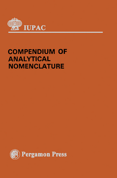 Compendium of Analytical Nomenclature -  H. Freiser,  H. M. N. H. Irving,  T. S. West