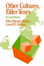 Other Cultures, Elder Years - Ellen Rhoads Holmes, Lowell D. Holmes
