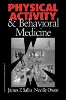 Physical Activity and Behavioral Medicine - James  F. Sallis, Neville G. Owen