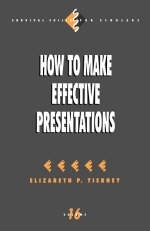 How to Make Effective Presentations - Elizabeth P. Tierney
