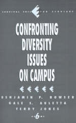 Confronting Diversity Issues on Campus - Benjamin P. Bowser, Gale  S. Auletta, Terry Jones