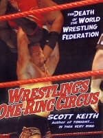 Wrestling's One Ring Circus - Scott Keith
