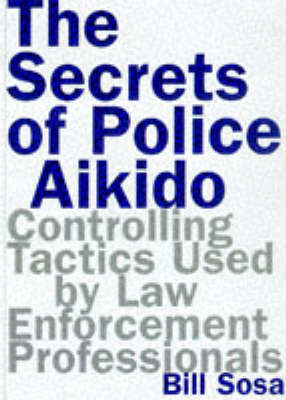 The Secrets Of Police Aikido