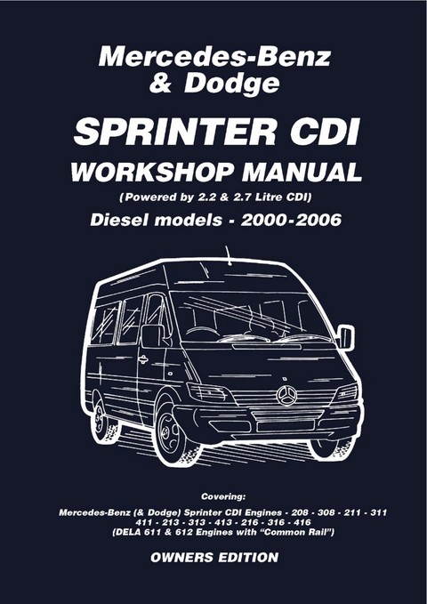 Mercedes Benz & Dodge  Sprinter CDI 2000-2006 Owners Workshop Manual -  Various
