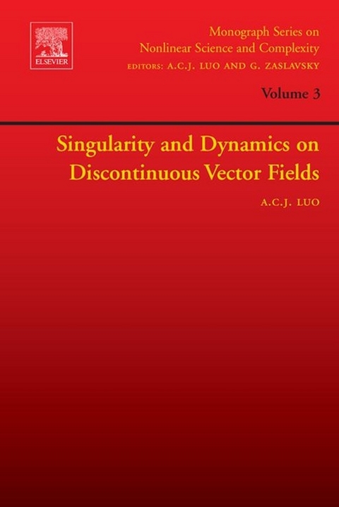 Singularity and Dynamics on Discontinuous Vector Fields -  Albert C.J. Luo