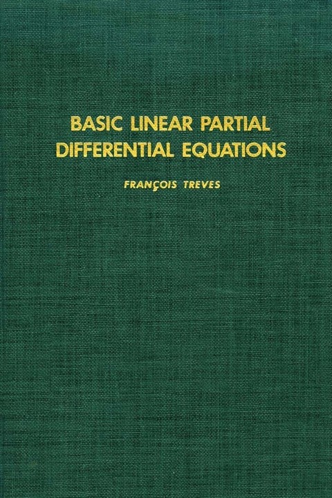 Basic Linear Partial Differential Equations -  Francois Treves