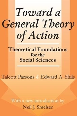 Toward a General Theory of Action - Talcott Parsons, Edward Shils