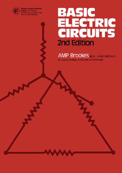 Basic Electric Circuits -  A. M. P. Brookes