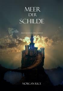 Meer der Schilde (Der Ring der Zauberei &mdash; Band 10) - Morgan Rice