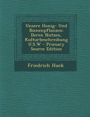 Unsere Honig- Und Bienenpflanzen