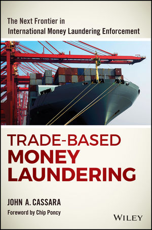 Trade-Based Money Laundering - John A. Cassara
