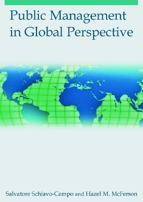Public Management in Global Perspective - Salvatore Schiavo-Campo, Hazel M. McFerson