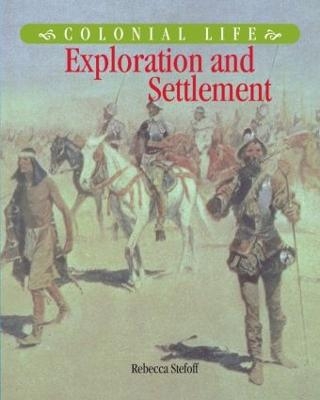 Exploration and Settlement - Rebecca Stefoff