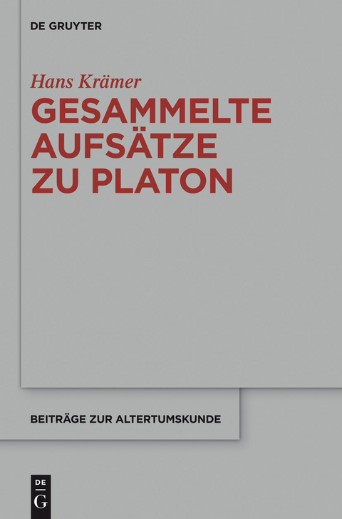 Gesammelte Aufs&auml;tze zu Platon - Hans Kr&auml;mer