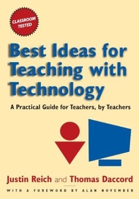 Best Ideas for Teaching with Technology - Justin Reich, Tom Daccord