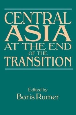 Central Asia at the End of the Transition - Boris Z. Rumer