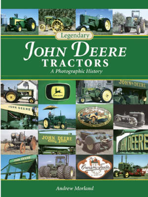 Legendary John Deere Tractors - Andrew Morland
