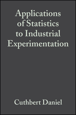 Applications of Statistics to Industrial Experimentation - Cuthbert Daniel