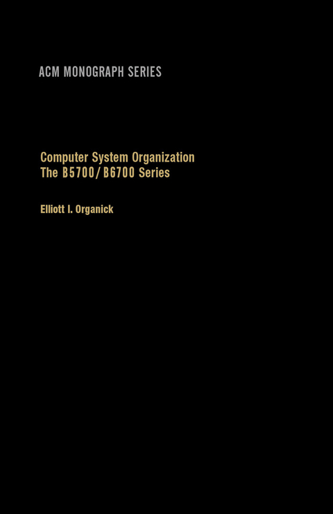 Computer System Organization -  Elliott I. Organick