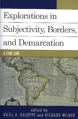 Explorations on Subjectivity, Borders, and Demarcation