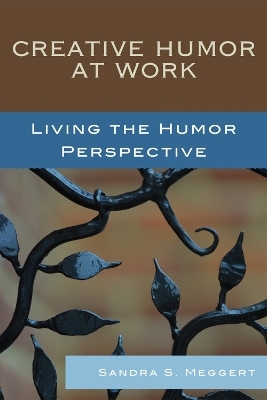 Creative Humor at Work - Sandra S. Meggert