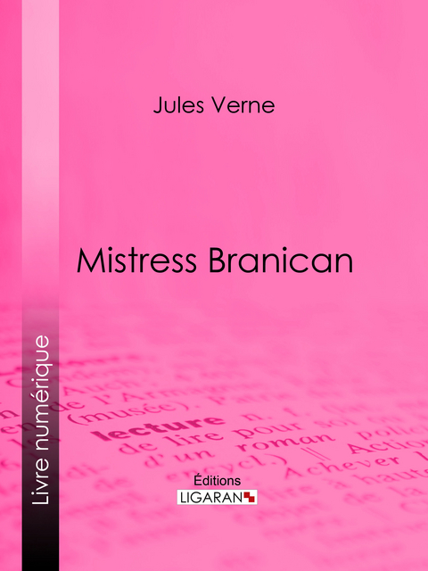 Mistress Branican -  Ligaran, Jules Verne