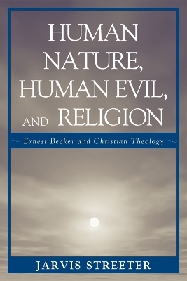 Human Nature, Human Evil, and Religion