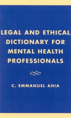 Legal and Ethical Dictionary for Mental Health Professionals
