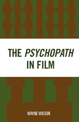 The Psychopath in Film - Wayne Wilson