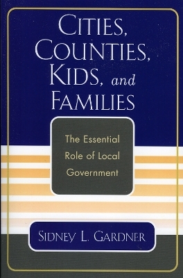 Cities, Counties, Kids, and Families - Sidney L. Gardner