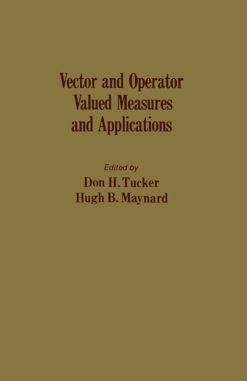 Vector and Operator Valued Measures and Applications - 
