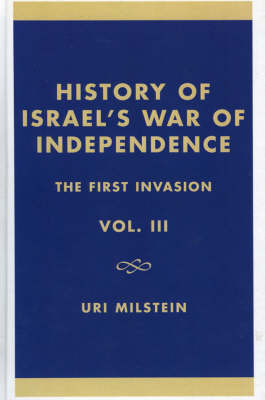 History of Israel's War of Independence - Uri Milstein