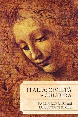 Italia: Civilta e Cultura - Paola Lorenzi, Luisetta Chomel