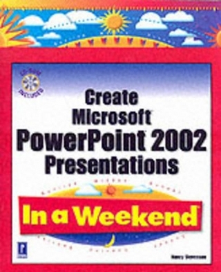 Create Microsoft PowerPoint XP Presentations in a Weekend