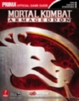 Mortal Kombat, Armageddon -  Prima Games, Bryan Dawson, Levi Buchanan, Fletcher Black