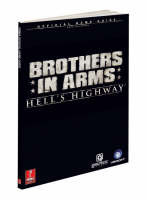 Brothers in Arms Hell's Highway Official Game Guide -  Prima Games