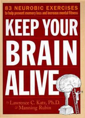 Keep Your Brain Alive - Lawrence Katz, Manning Rubin