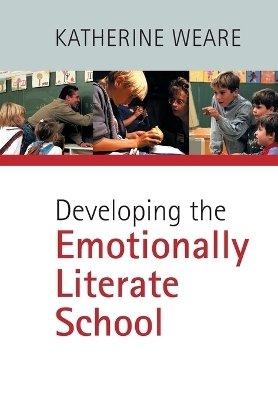 Developing the Emotionally Literate School - Katherine Weare