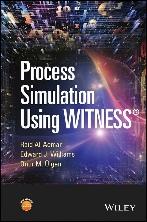 Process Simulation Using WITNESS - Raid Al-Aomar, Edward J. Williams, Onur M. Ulgen