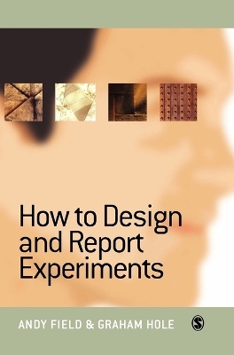 How to Design and Report Experiments - Andy Field, Graham J Hole