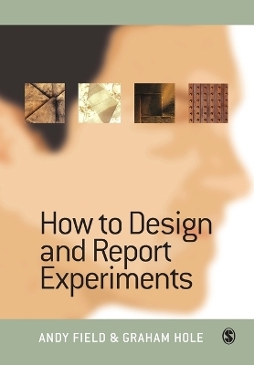 How to Design and Report Experiments - Andy Field, Graham J Hole
