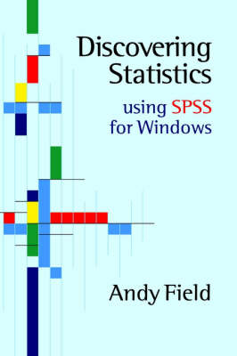 Discovering Statistics Using SPSS for Windows - Andy Field