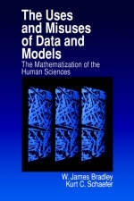The Uses and Misuses of Data and Models - W . James Bradley, Kurt Schaefer