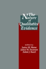 The Nature of Qualitative Evidence - Janice M. Morse, Janice M. Swanson, Anton J. Kuzel