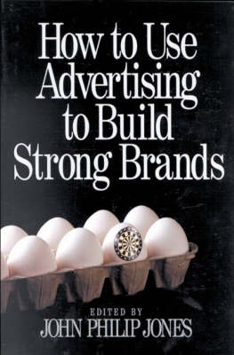 How to Use Advertising to Build Strong Brands - 