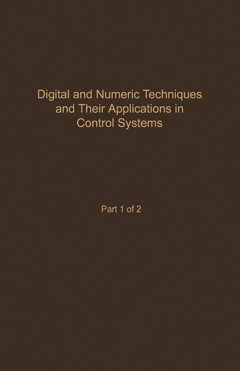 Control and Dynamic Systems V55: Digital and Numeric Techniques and Their Application in Control Systems - 