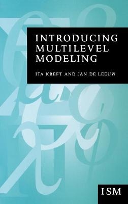 Introducing Multilevel Modeling - Ita G G Kreft, Jan de Leeuw
