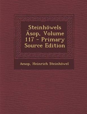 Steinhowels Asop, Volume 117 - Primary Source Edition