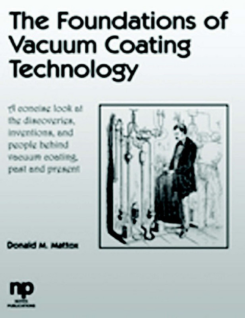 Foundations of Vacuum Coating Technology -  D. M. Mattox,  Donald M. Mattox