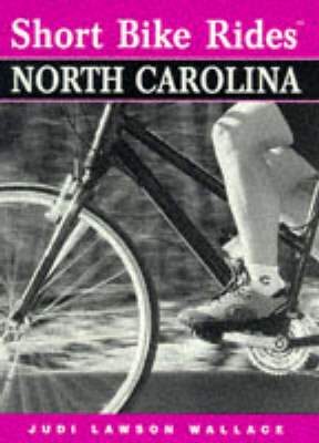 Short Bike Rides in North Carolina - Judi L. Wallace